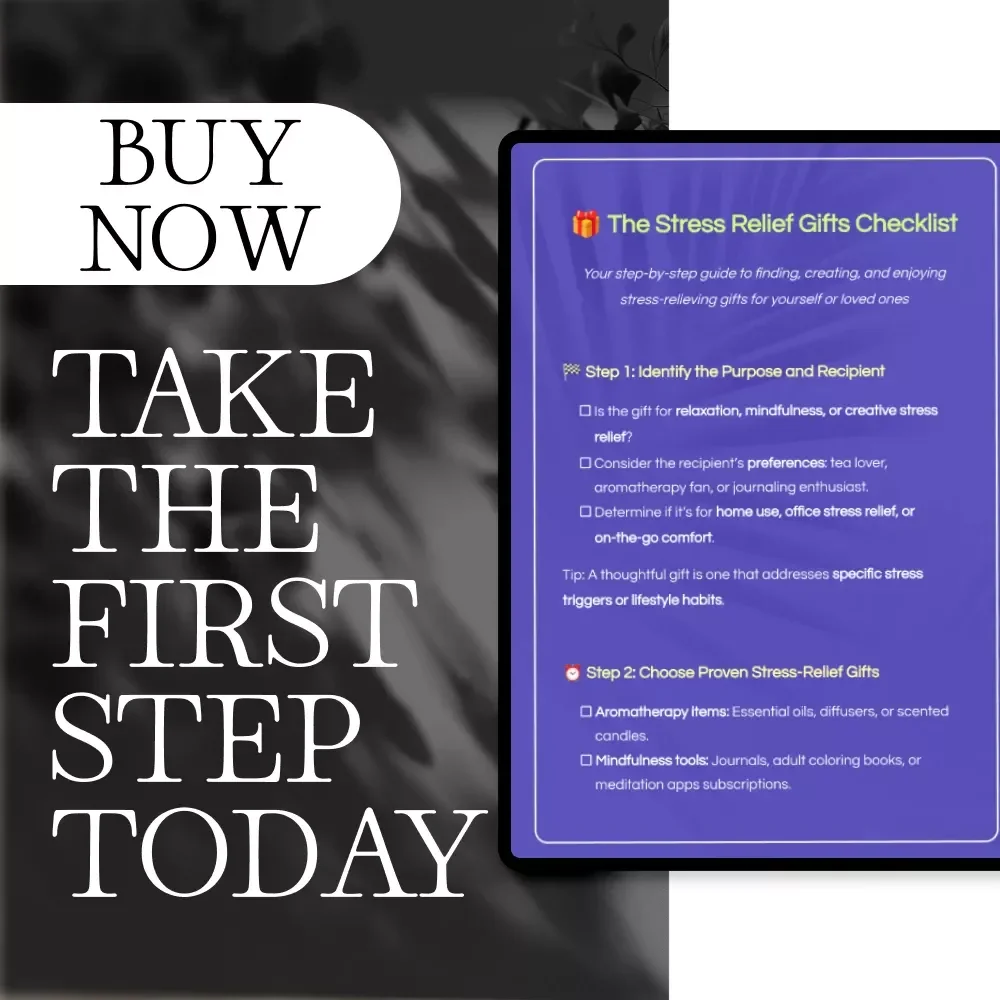 The Stress Relief Gifts Checklist | Digital Download Guide for Relaxation, Mindfulness, Aromatherapy, Self-Care, and Creative Stress-Relief Gift Ideas