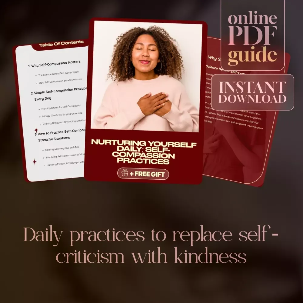 Nurturing Yourself Daily: Self-Compassion Practices | Ebook Guide for Women | Daily Self-Compassion Practices for a Kinder Life