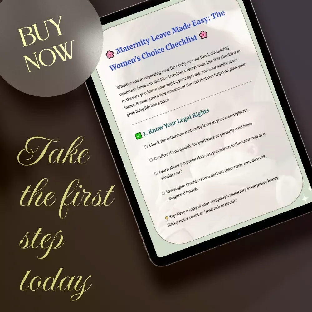 Maternity Leave Made Easy: The Women’s Choice Checklist | Digital Download | eBook Guide for Maternity Leave Rights and Options