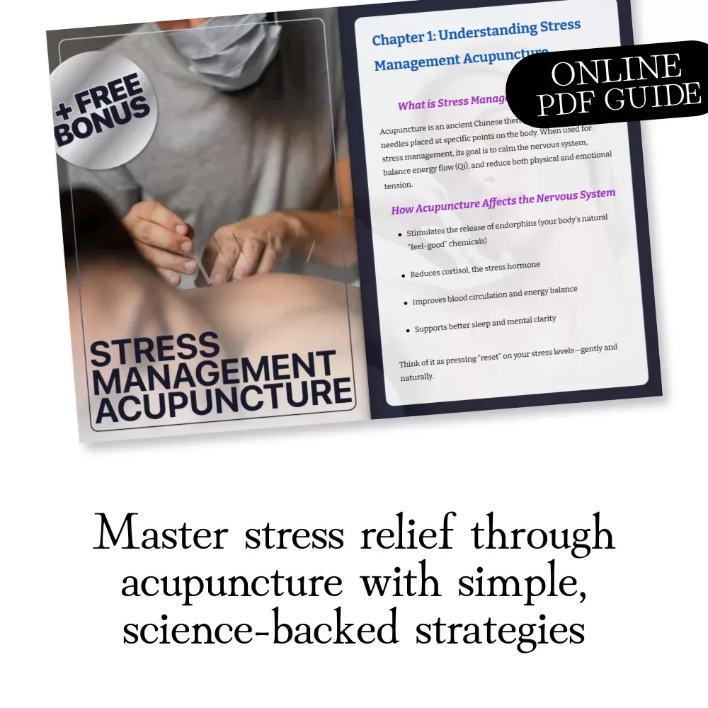 Stress Management Acupuncture | Digital Guide for Natural Stress Relief, Nervous System Balance, and Mind-Body Wellness
