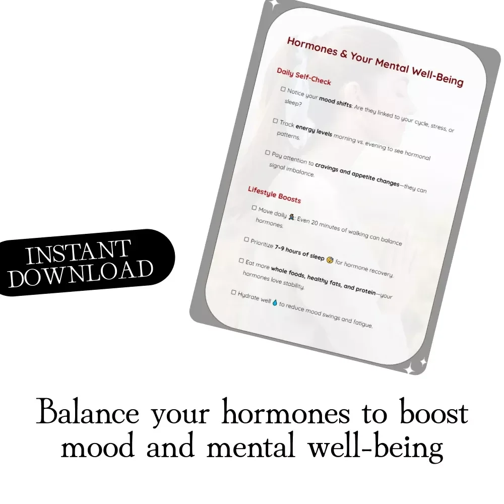 Hormones & Your Mental Well-Being | Printable Checklist to Track Moods, Balance Hormones & Support Mental Health | Can Hormones Affect Mental Health