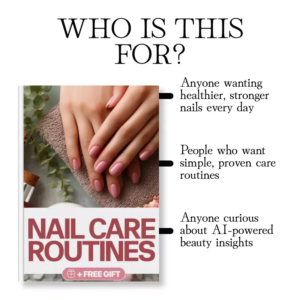 Nail Care Routines Guide | Digital Download eBook for Healthy, Strong, Beautiful Nails | Daily & Weekly Nail Care Checklist, AI-Powered Personalized Tips