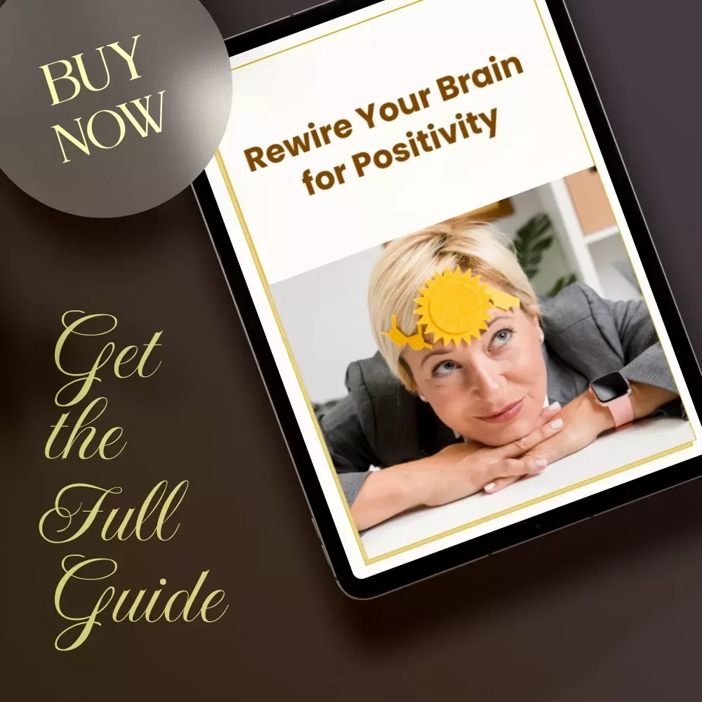 Rewire Your Brain for Positivity | Digital Guide on How to Rewire Your Brain for Positivity, Daily Mindset Shifts, Affirmations & Journaling Prompts for Women