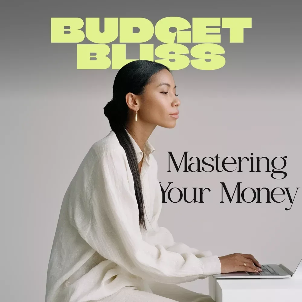 Budget Bliss: Mastering Your Money | Budgeting Basics for Beginners Digital Guide for Smart Money Management
