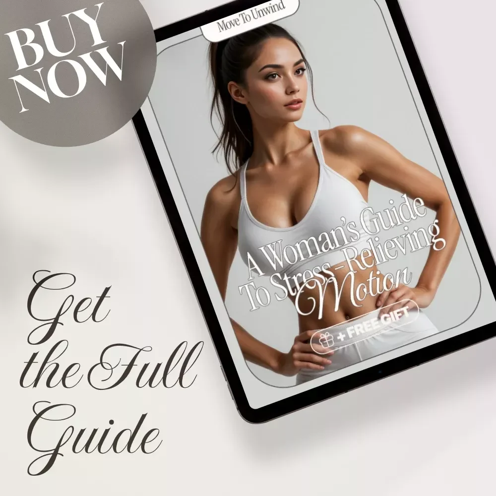 Move to Unwind: A Woman’s Guide to Stress-Relieving Motion | Digital Guide for Mindful Movement, eBook on Movement for Stress Relief, Gentle Exercises & Routines