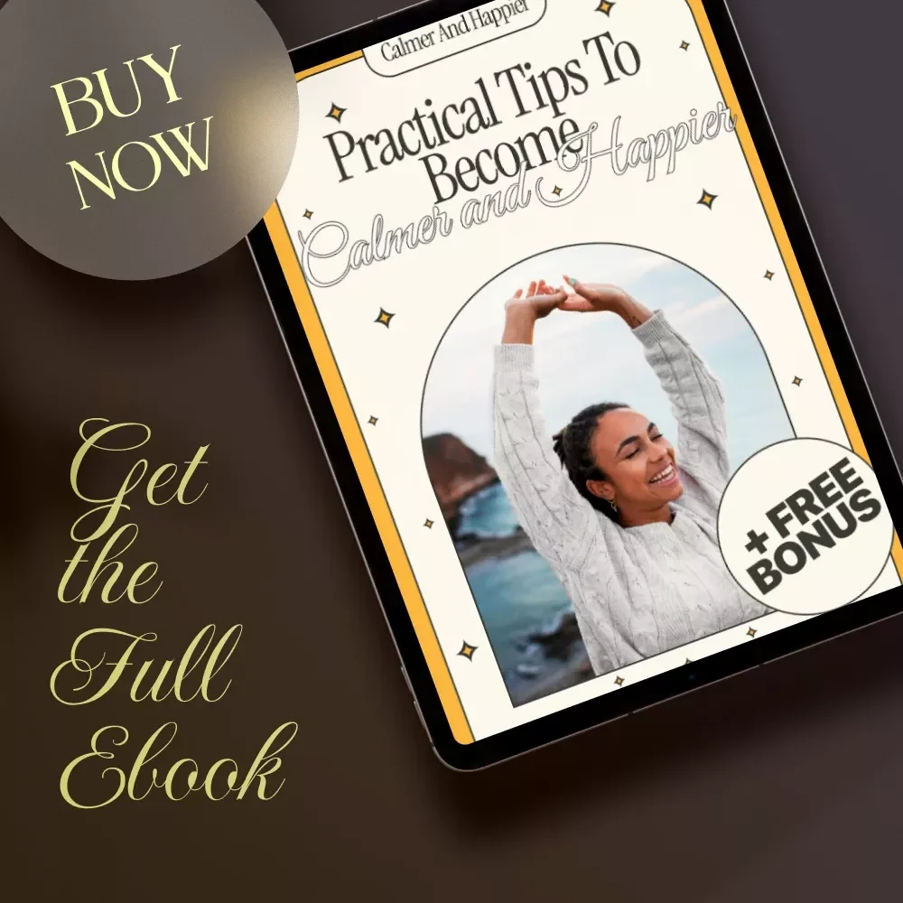 Practical Tips to Become Calmer and Happier | Ebook Guide | Simple Ways to Reduce Anxiety at Home