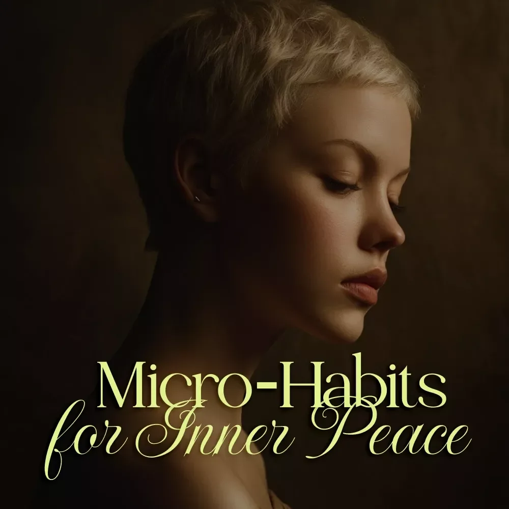 Daily Micro-Habits for Inner Peace Checklist: Simple Daily Practices for Calm and Clarity