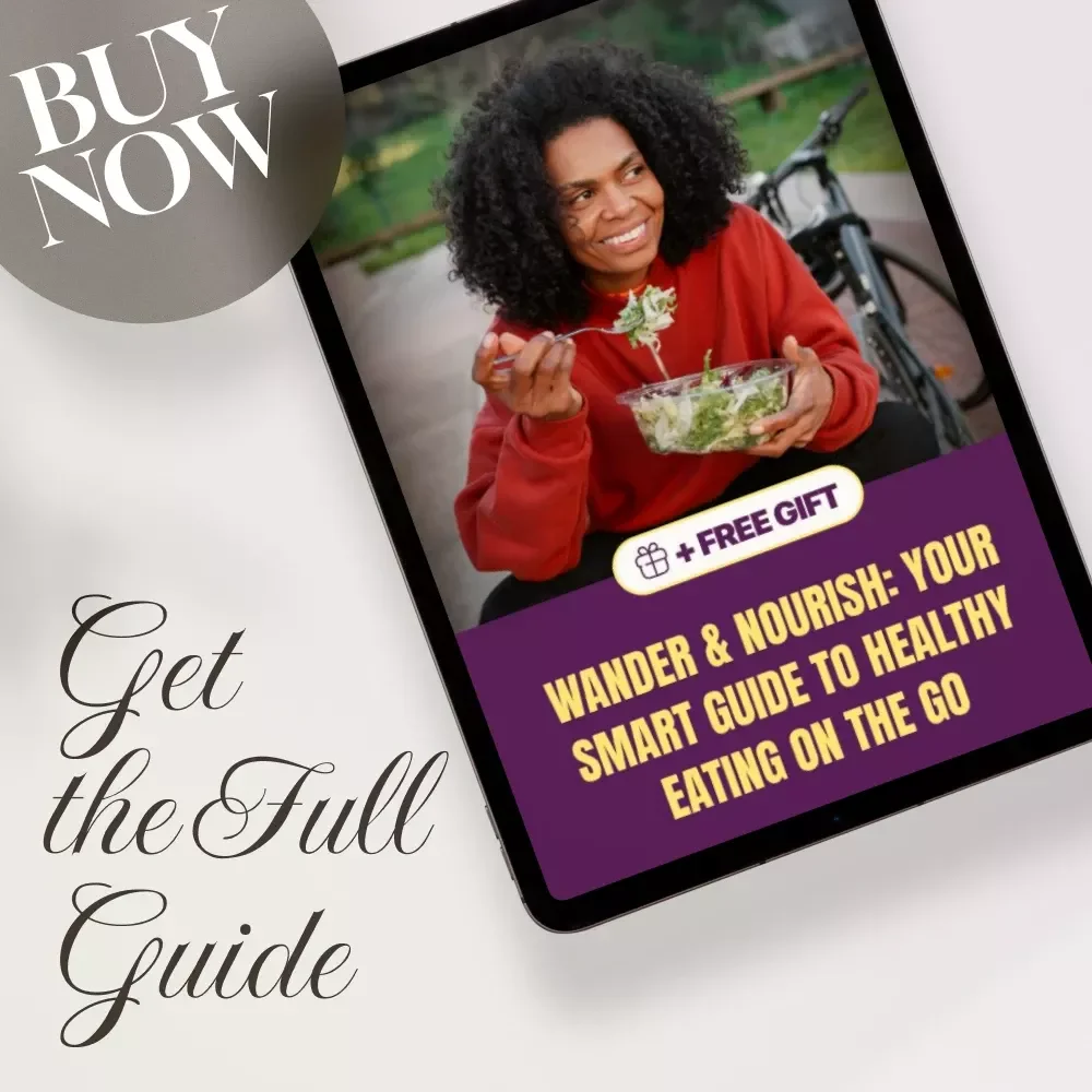 Wander & Nourish: Your Smart Guide to Healthy Eating on the Go | Digital Travel Nutrition eBook | Healthy Eating While Traveling Guide for Women | Packing Tips, Menu Hacks, Meal Planning & AI Tools