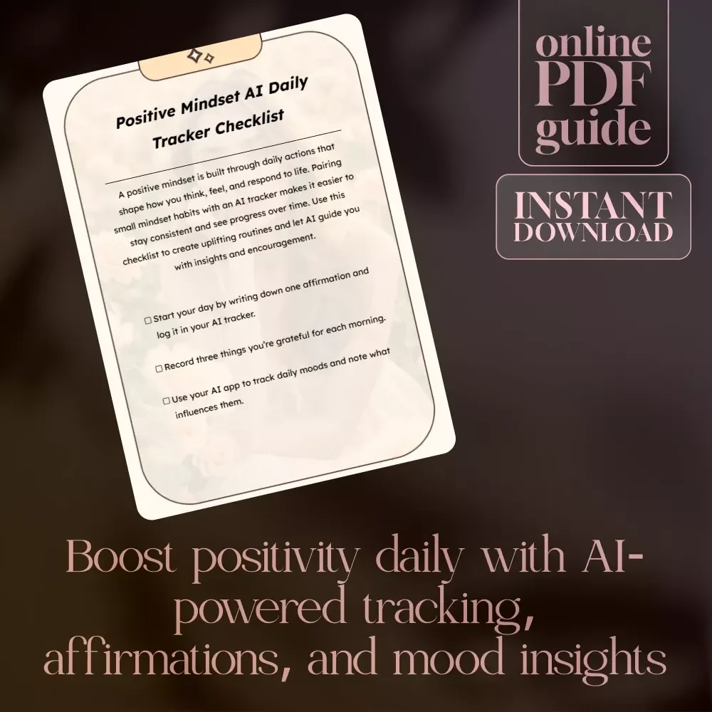 Positive Mindset AI Daily Tracker Checklist - Transform Your Mindset with AI Support for Daily Growth