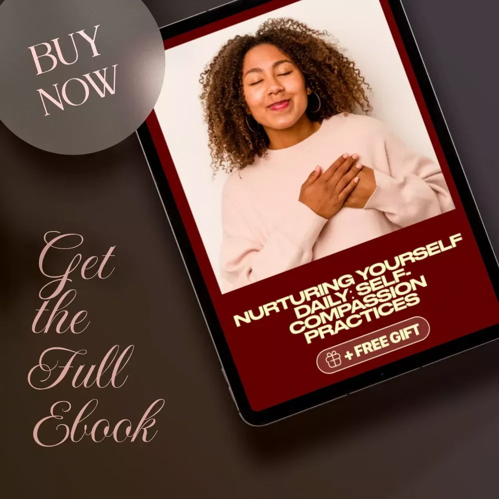 Nurturing Yourself Daily: Self-Compassion Practices | Ebook Guide for Women | Daily Self-Compassion Practices for a Kinder Life