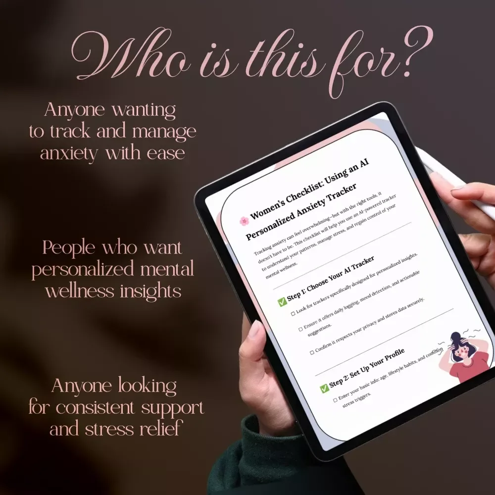 Women’s Checklist: Using an AI Personalized Anxiety Tracker | Digital Download Mental Wellness Guide