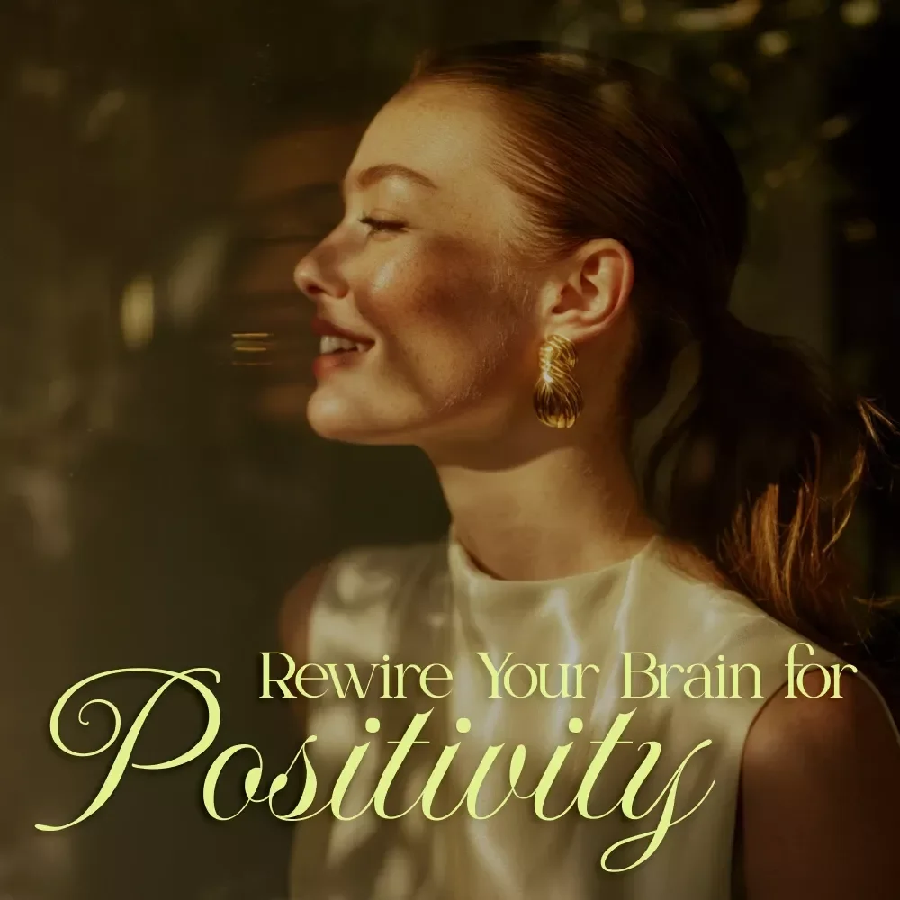 Rewire Your Brain for Positivity | Digital Guide on How to Rewire Your Brain for Positivity, Daily Mindset Shifts, Affirmations & Journaling Prompts for Women