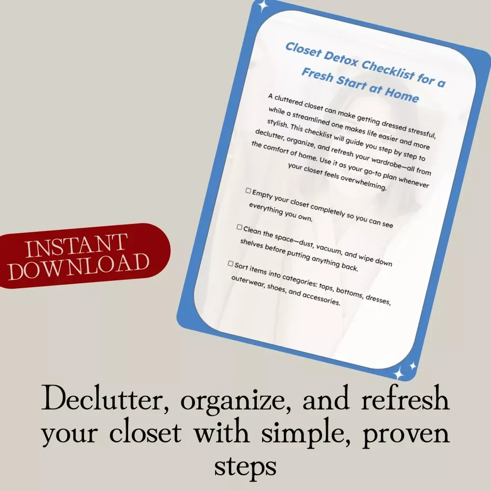 Closet Detox Checklist for a Fresh Start at Home | Printable At Home Closet Detox Guide, Digital Declutter & Organization PDF