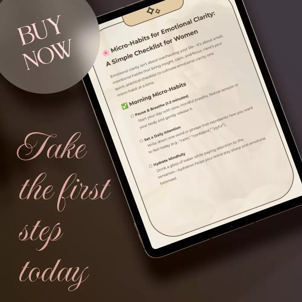 Micro-Habits for Emotional Clarity: A Simple Checklist for Women | Daily Practices for Calm, Focus & Inner Balance | Digital Download PDF Self-Care Guide