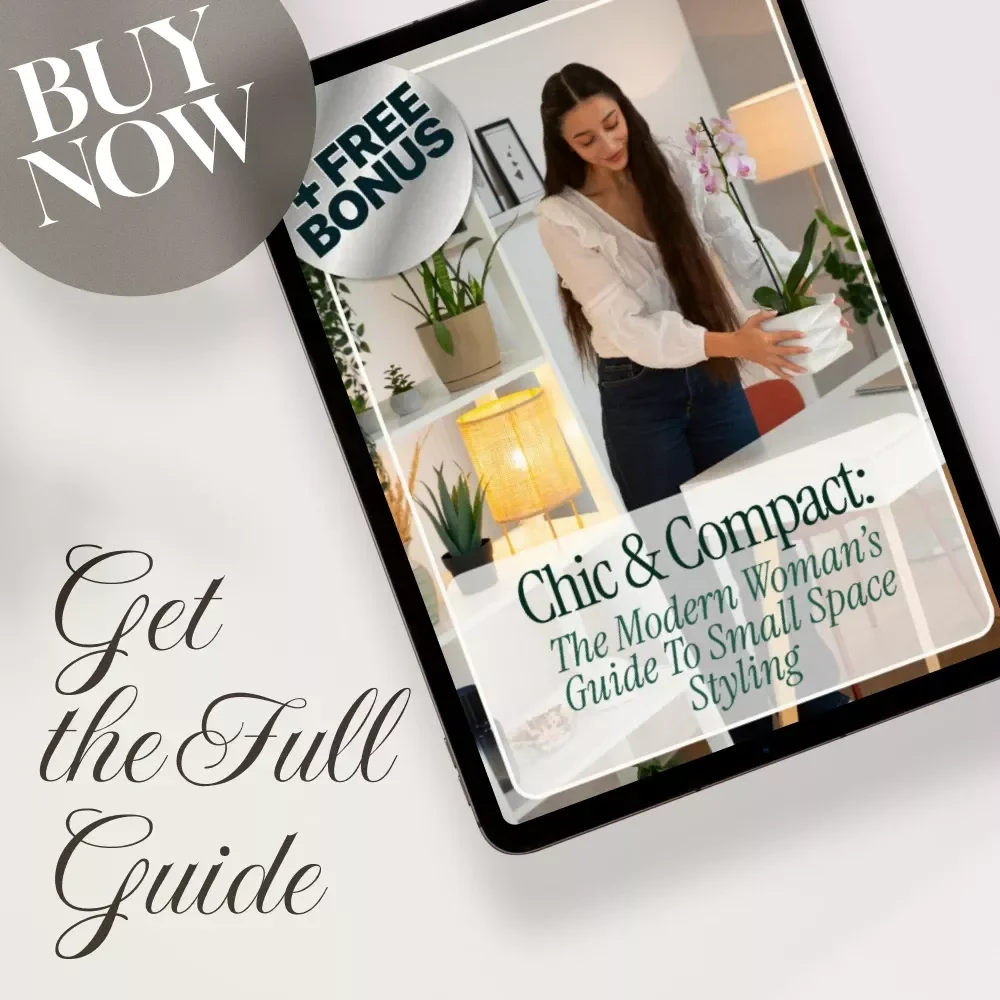Chic & Compact: The Modern Woman’s Guide to Small Space Styling | Small Space Styling eBook | Digital Download Guide for Apartment Living, Storage Solutions & Modern Home Design