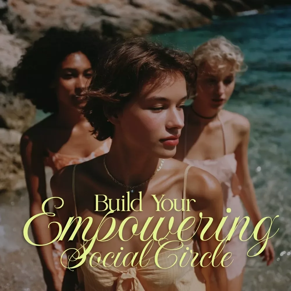 Build Your Empowering Social Circle Checklist | How to Build a Supportive Social Circle Digital Download