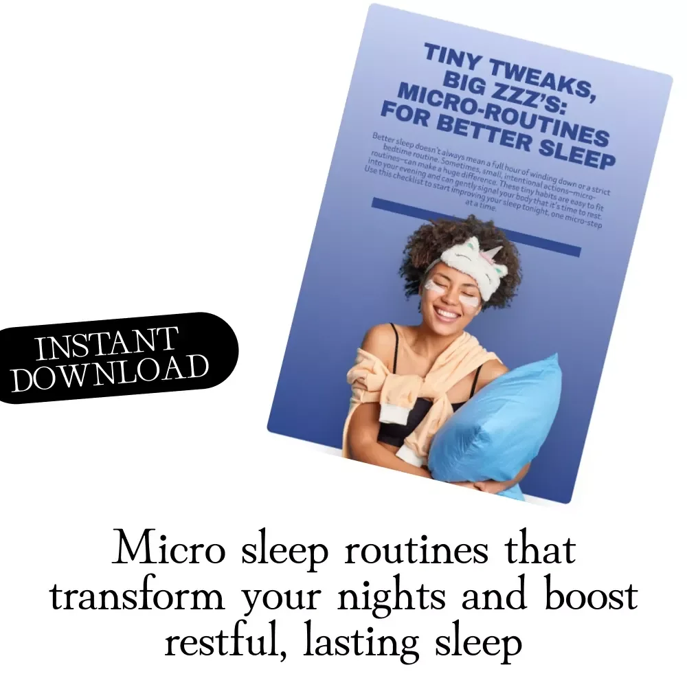 Tiny Tweaks, Big Zzz’s: Micro-Routines for Better Sleep | Bedtime Checklist for Calmer Nights & Deeper Rest