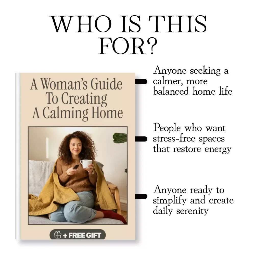 A Woman’s Guide to Creating a Calming Home | Digital eBook, Serenity Guide, Peaceful Living Checklist, Decluttering & Mindful Lifestyle Download