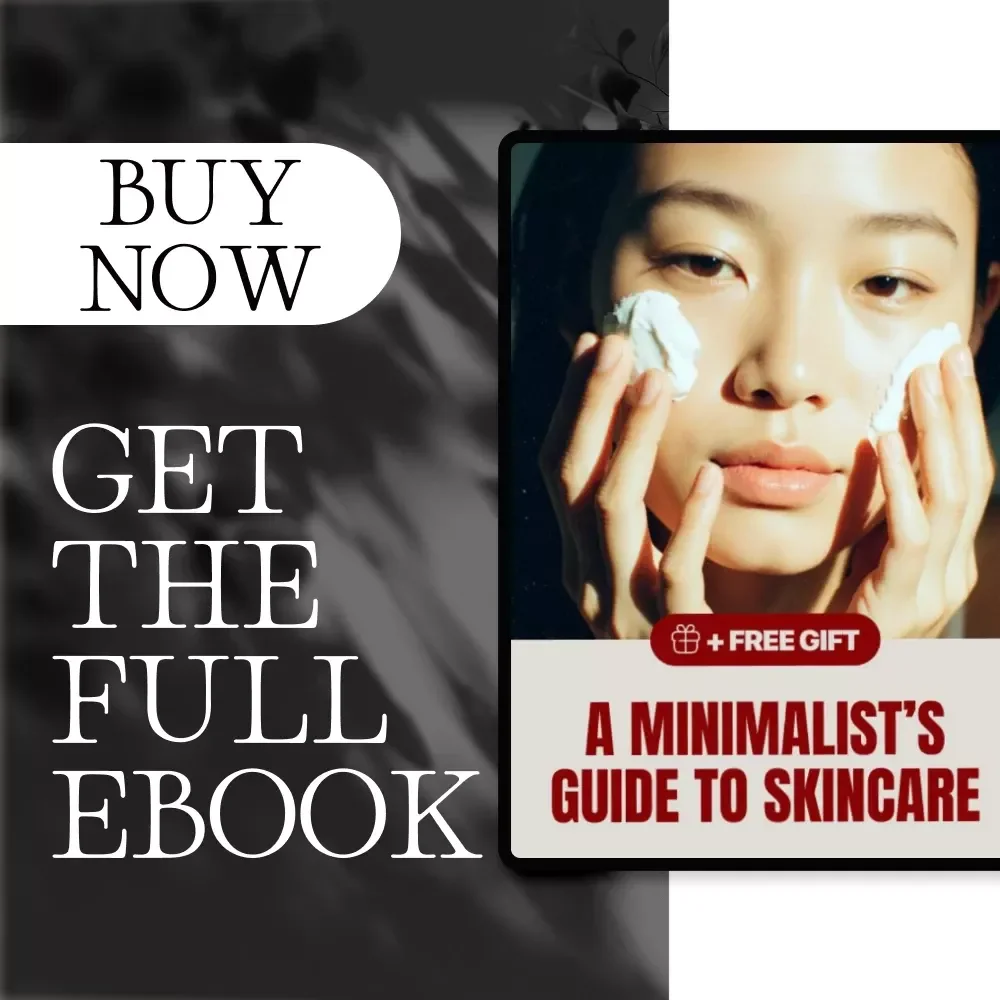 A Minimalist’s Guide to Skincare | Ebook on How to Build a Minimalist Skincare Routine