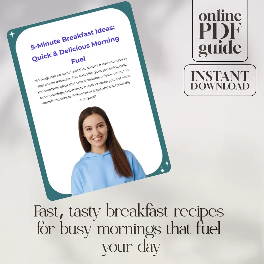 5-Minute Breakfast Ideas: Quick & Delicious Morning Fuel | Easy Healthy Recipes Checklist for Busy Mornings