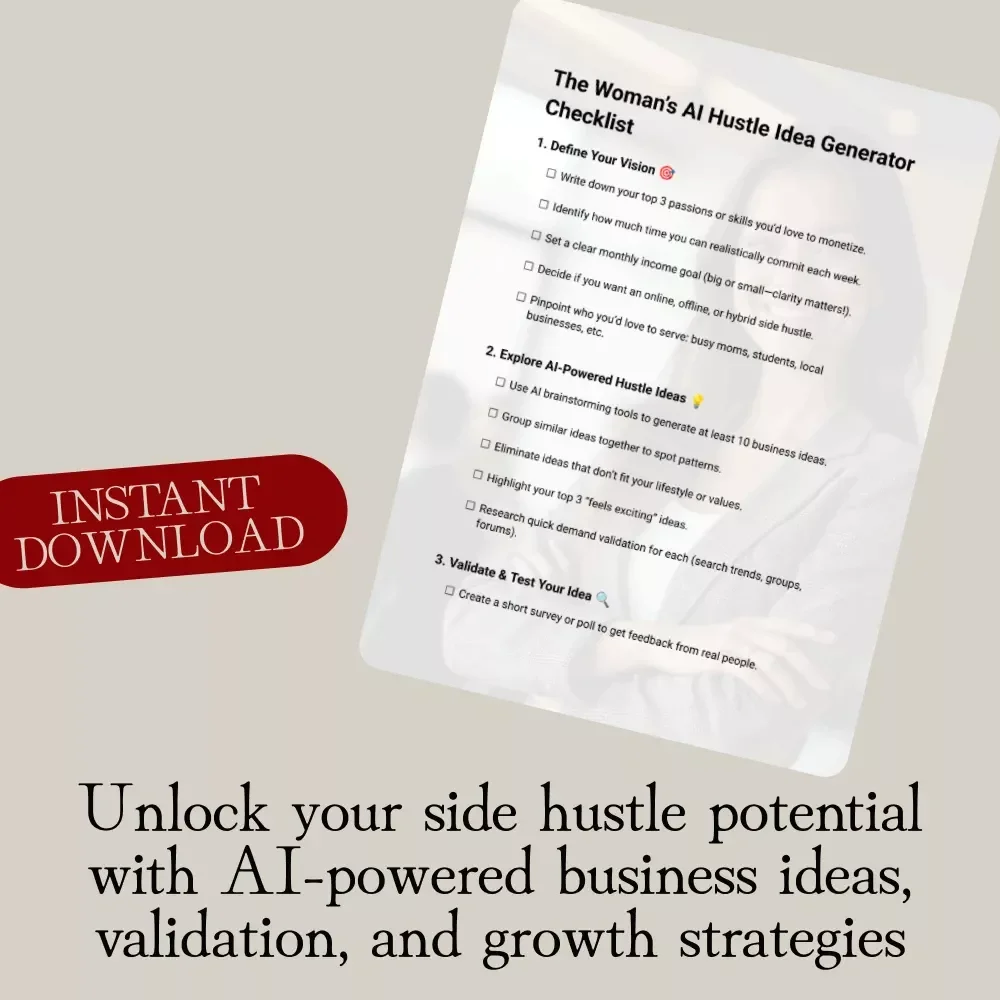 The Woman’s AI Hustle Idea Generator Checklist: A Digital Guide for Side Hustle Success