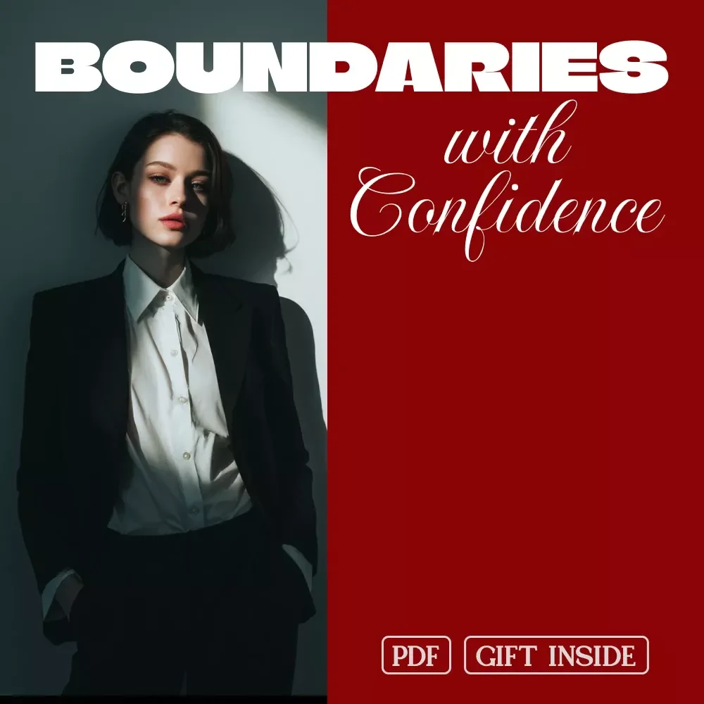 How to Set Boundaries with Confidence - A Guide to Building Healthy Relationships & Communicating with Clarity