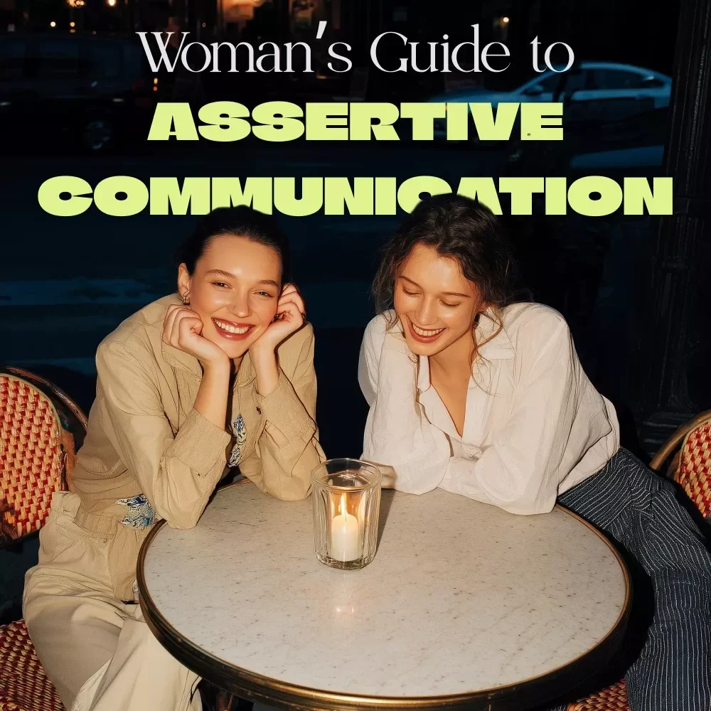 A Woman’s Guide to Assertive Communication | Digital Guide on How to Speak Assertively for Women