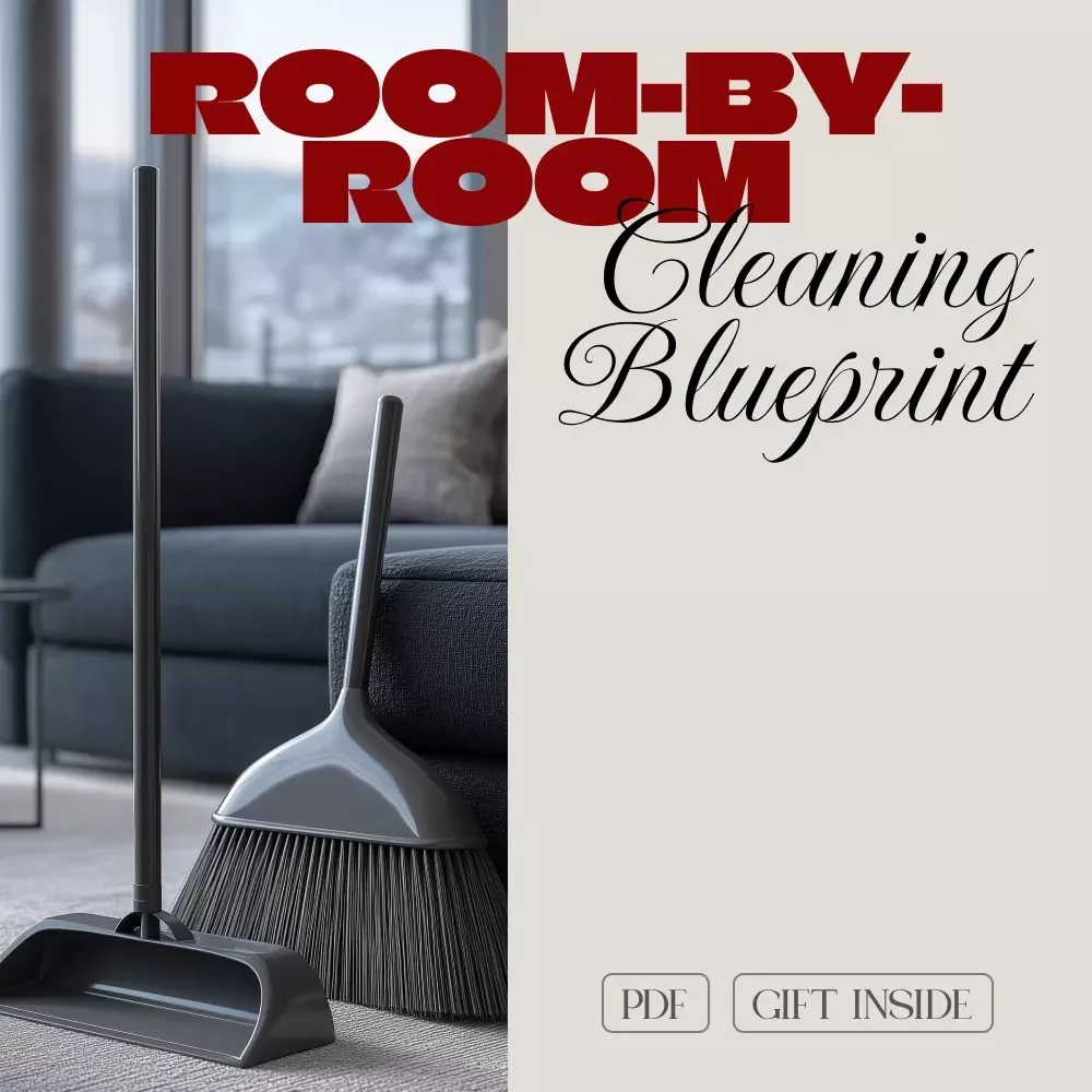 Sparkle & Flow: Your Room-by-Room Cleaning Blueprint - The Ultimate Guide to a Sparkling Home