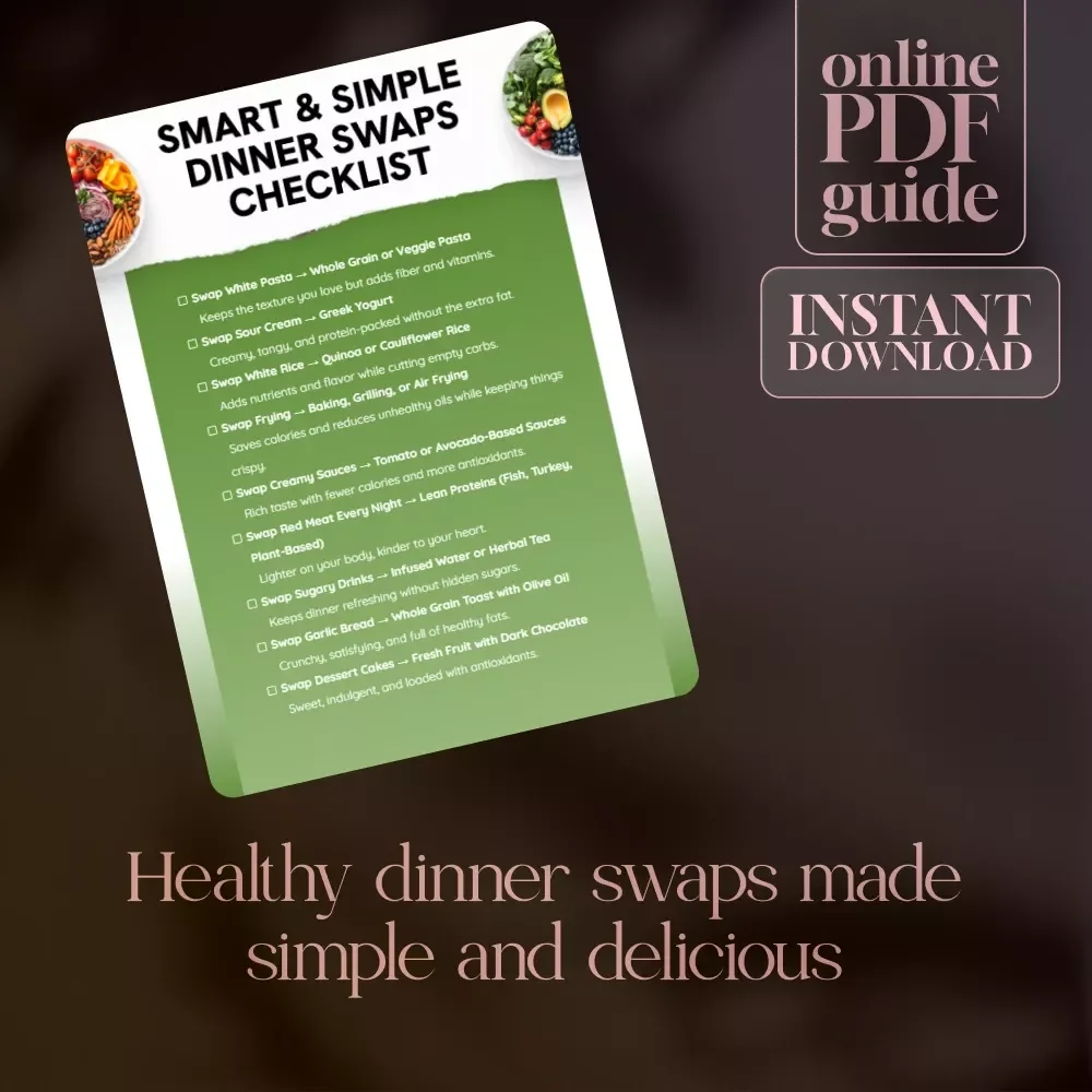 Smart & Simple Dinner Swaps Checklist | Easy Dinner Swaps for Health | Healthy Eating Printable Guide