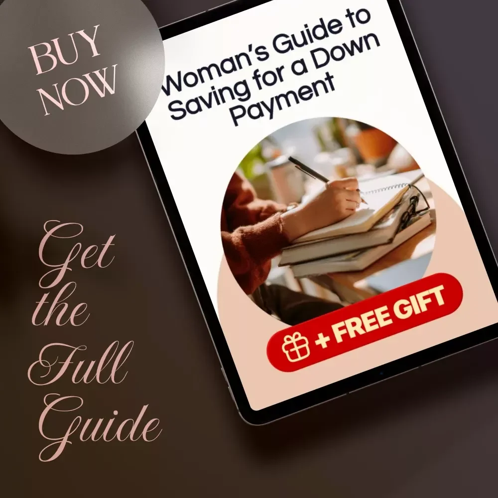 Woman’s Guide to Saving for a Down Payment | Digital Download Guide for Women Learning Saving for a Down Payment on a House | Practical Tips, Budgeting Strategies, and AI Tools
