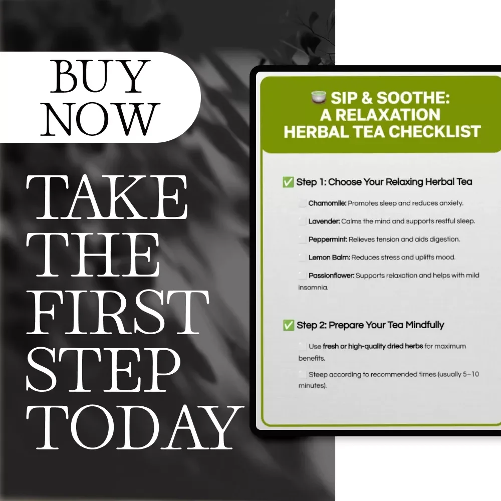 Sip & Soothe: A Relaxation Herbal Tea Checklist | Digital Download Guide for Mindful Tea Rituals, Stress Relief, and Better Sleep