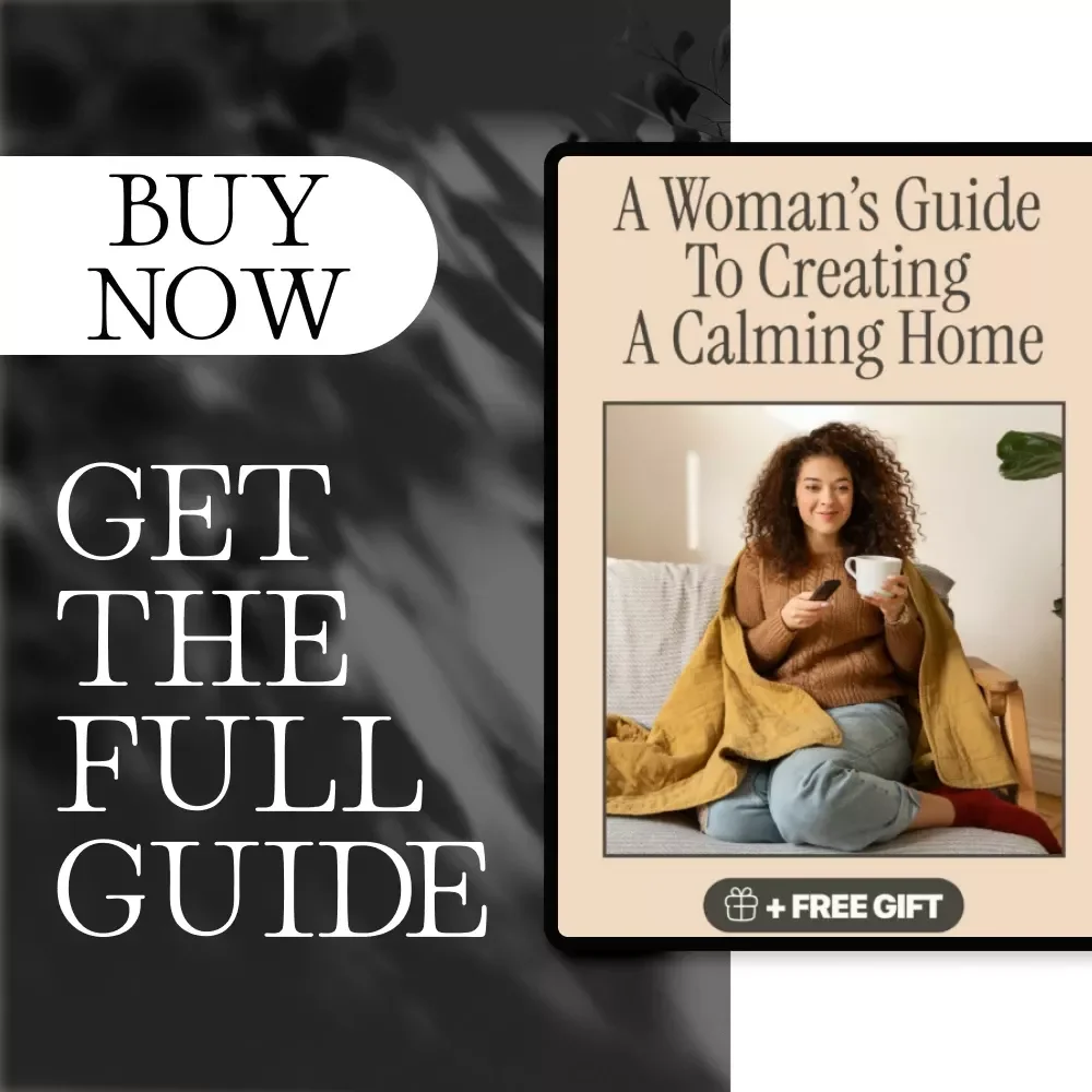 A Woman’s Guide to Creating a Calming Home | Digital eBook, Serenity Guide, Peaceful Living Checklist, Decluttering & Mindful Lifestyle Download