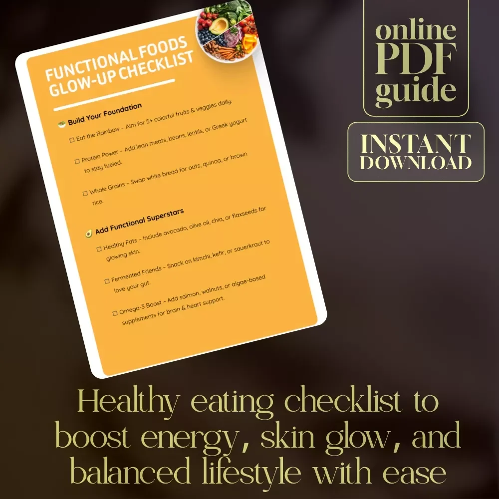 Functional Foods Glow-Up Checklist | Nutrition Guide, Healthy Eating eBook, Meal Prep & Lifestyle Wellness Digital Download