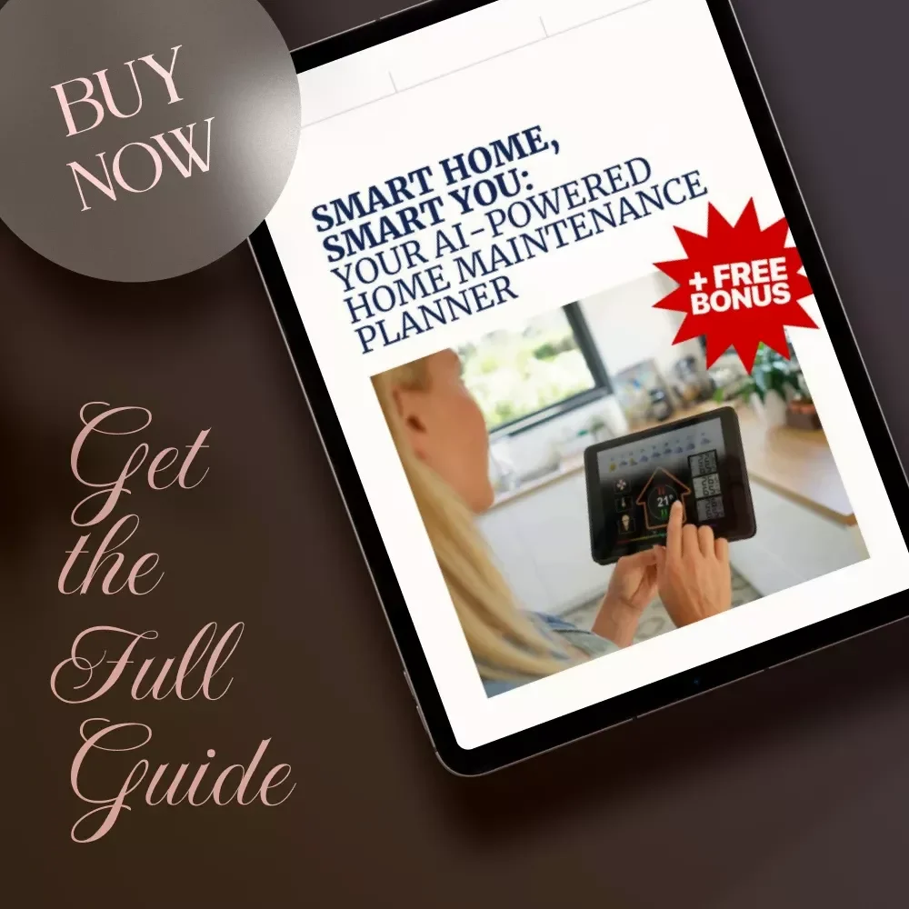 Smart Home, Smart You: Your AI-Powered Home Maintenance Planner - Digital Download Guide for Effortless Home Organization
