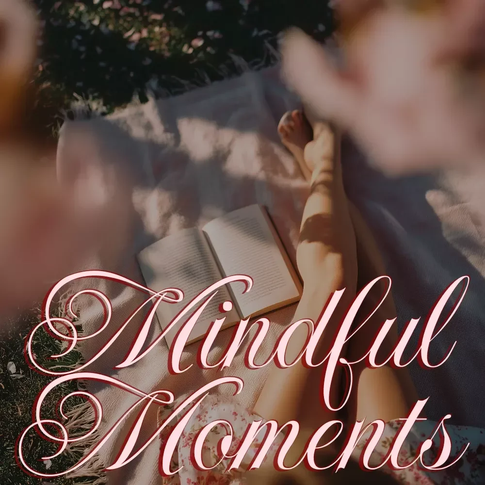 Mindful Moments: Your Complete Guide to Daily Mindfulness, AI Prompts, and Practical Rituals