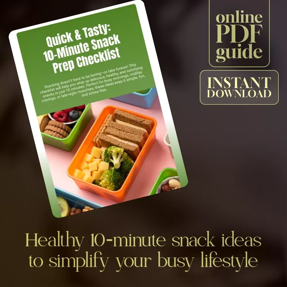 Quick & Tasty: 10-Minute Snack Prep Checklist | Easy & Healthy 10-Minute Snack Prep Ideas for Busy Lifestyles | Digital Download PDF