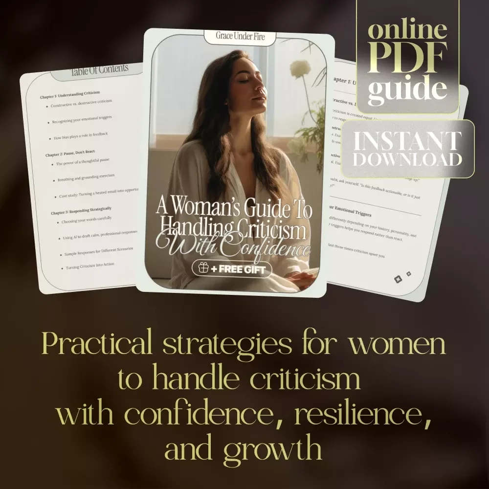 Grace Under Fire: A Woman’s Guide to Handling Criticism with Confidence – Ebook on How to Handle Criticism, Build Resilience, and Respond with Strength