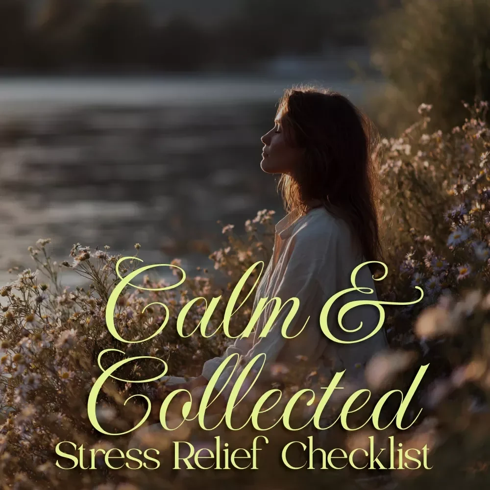 Calm & Collected: Stress Relief Checklist | Digital Download Stress Management Guide, Mindfulness Routine, Self-Care & Relaxation eBook