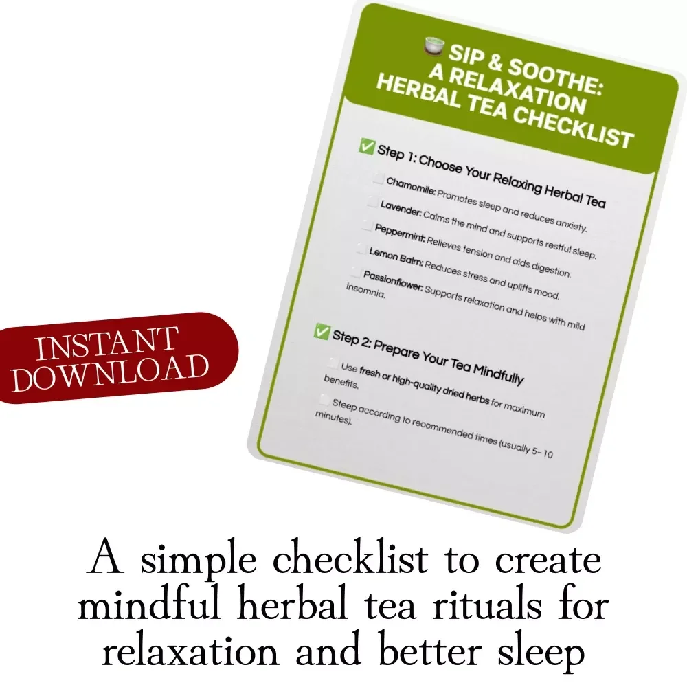 Sip & Soothe: A Relaxation Herbal Tea Checklist | Digital Download Guide for Mindful Tea Rituals, Stress Relief, and Better Sleep
