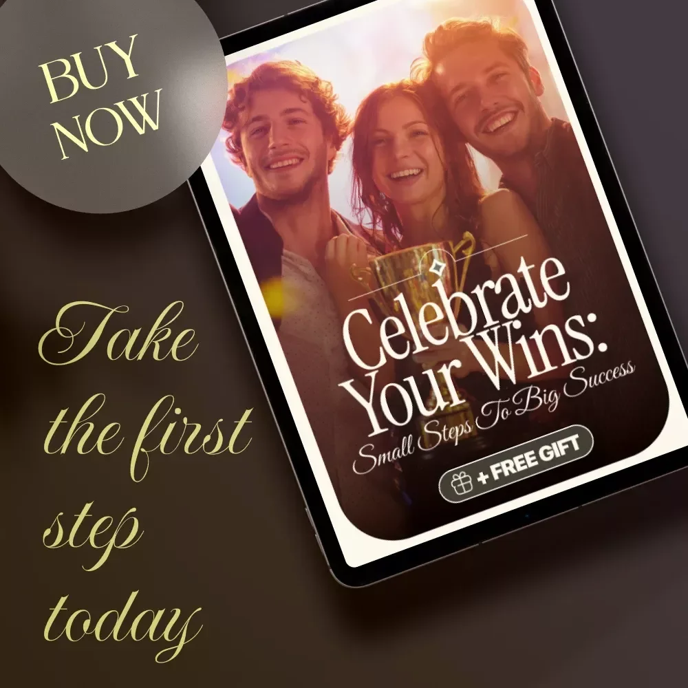 Celebrate Your Wins: Small Steps to Big Success – A Checklist on How to Start Celebrating Small Victories for Daily Motivation