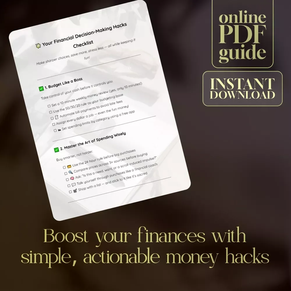 Your Financial Decision-Making Hacks Checklist: Budget, Spend, Save & Invest Smarter