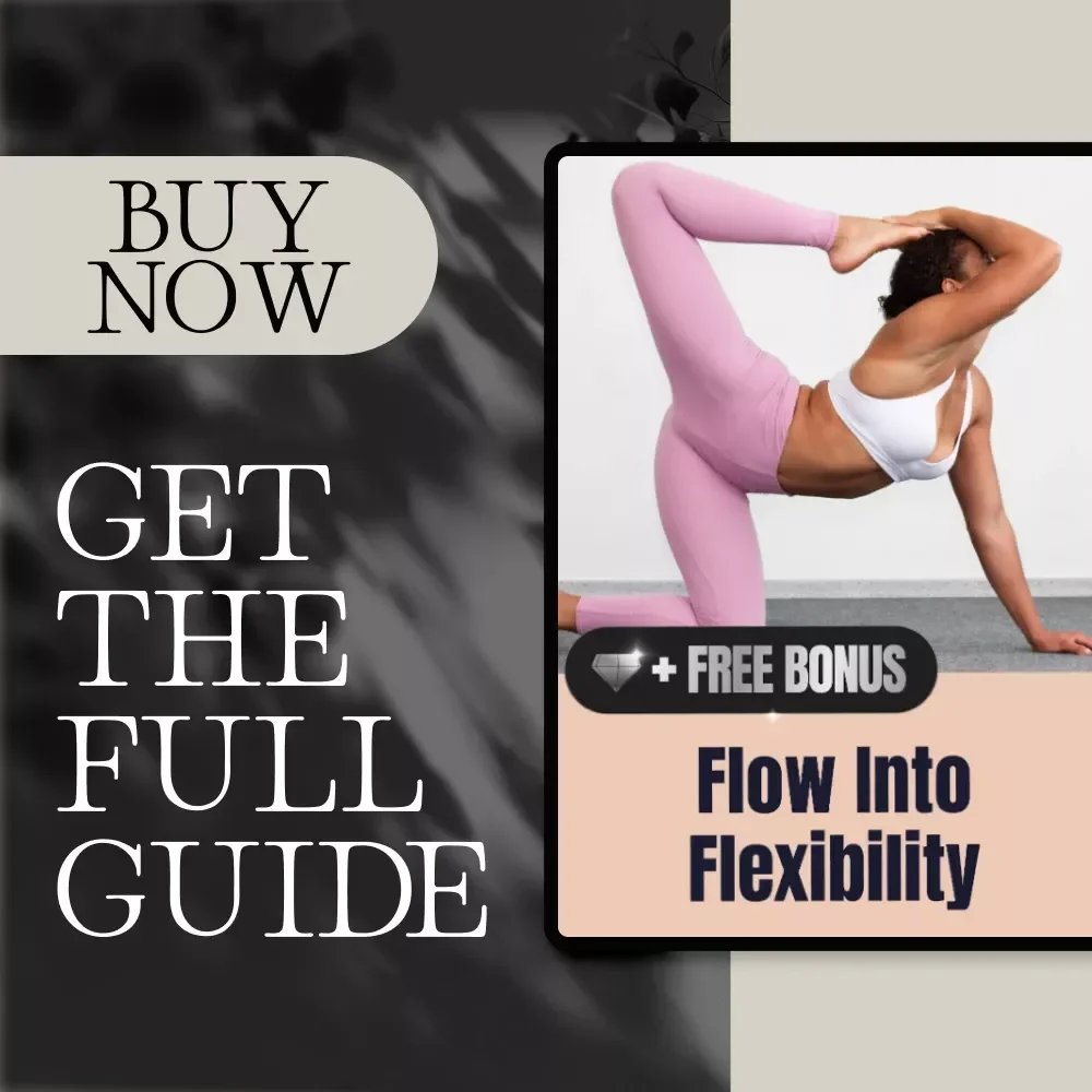 Flow Into Flexibility | Digital Guide with Stretching Routines to Improve Flexibility, Morning Wake-Up Flows, Desk Stretches & 30-Day Plan