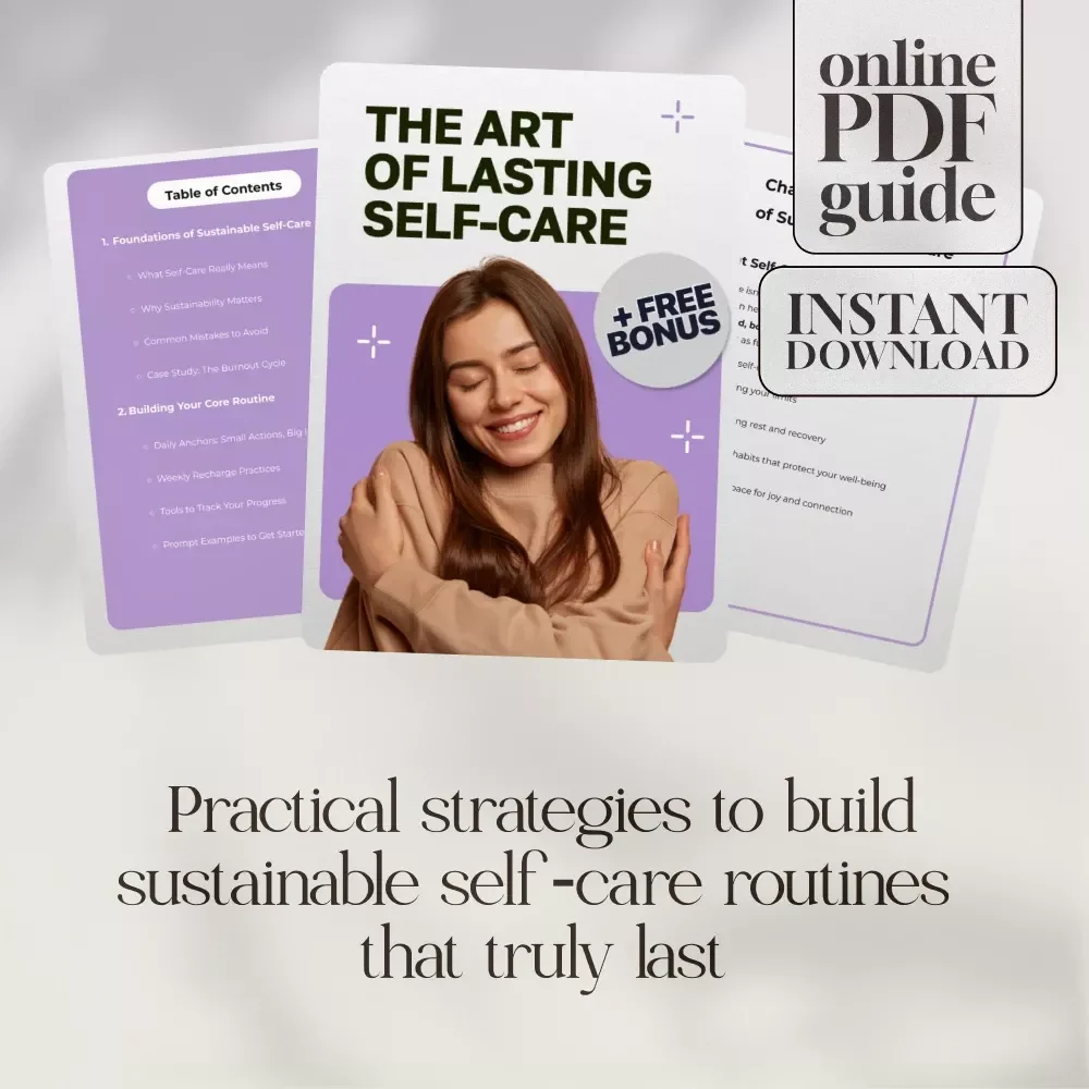 The Art of Lasting Self-Care | How to Build a Sustainable Self-Care Routine Digital Guide