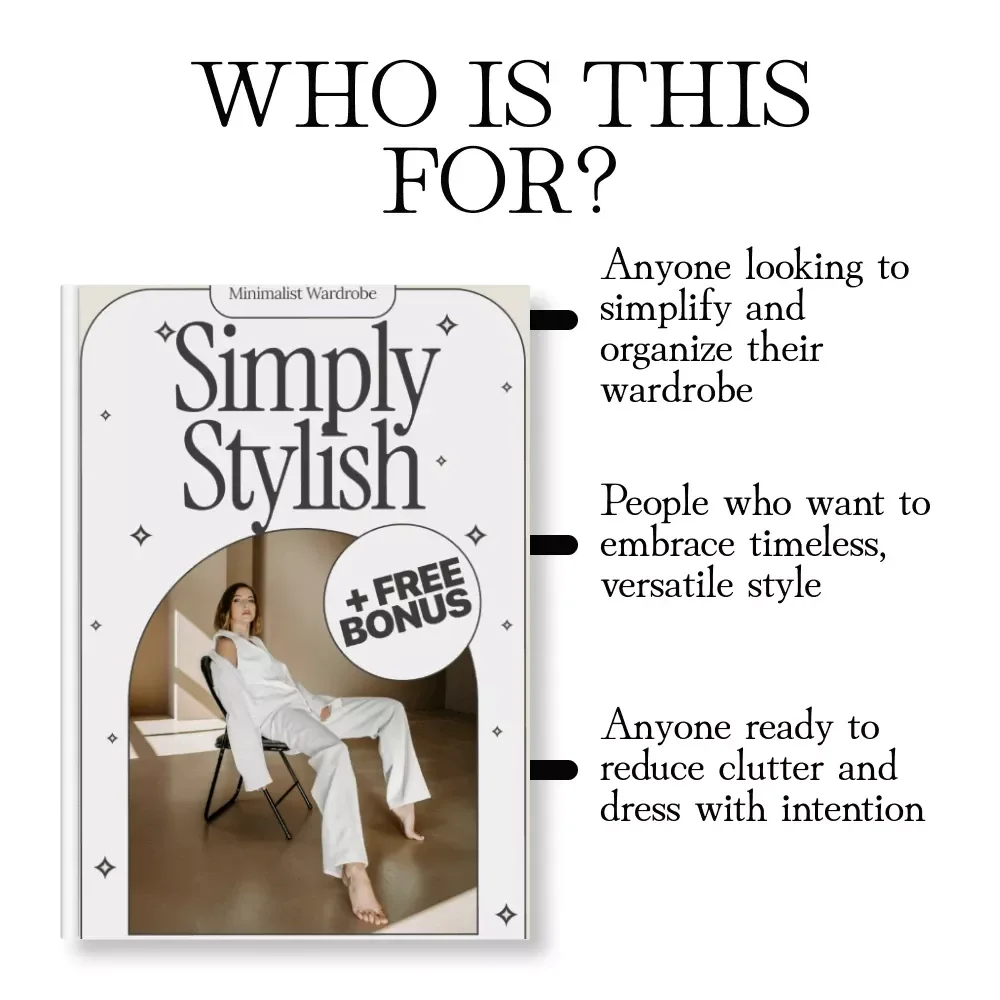 Simply Stylish: The Ultimate Guide to Creating a Minimalist Wardrobe