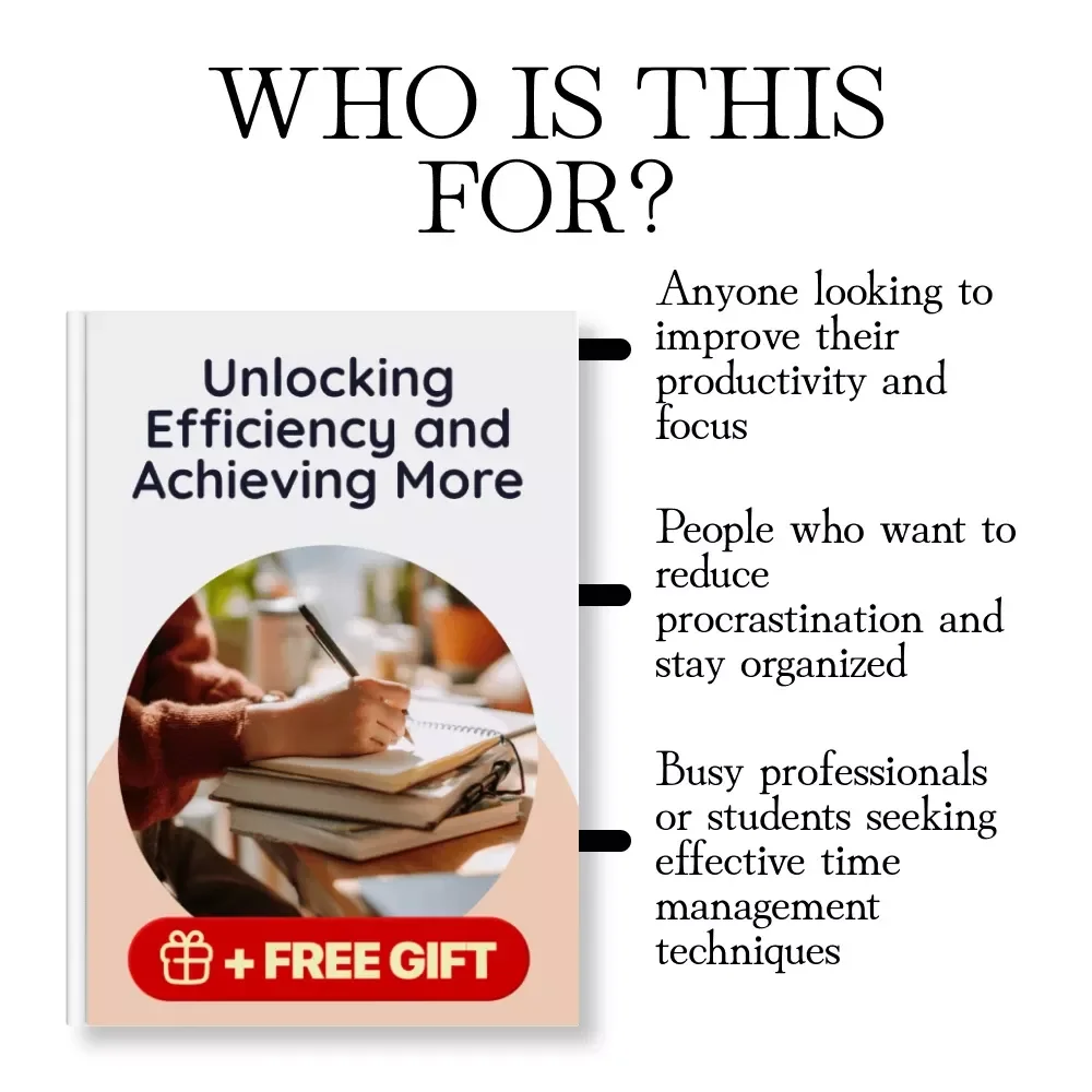 Unlocking Efficiency and Achieving More: The Ultimate Time Management eBook for Better Productivity and Focus