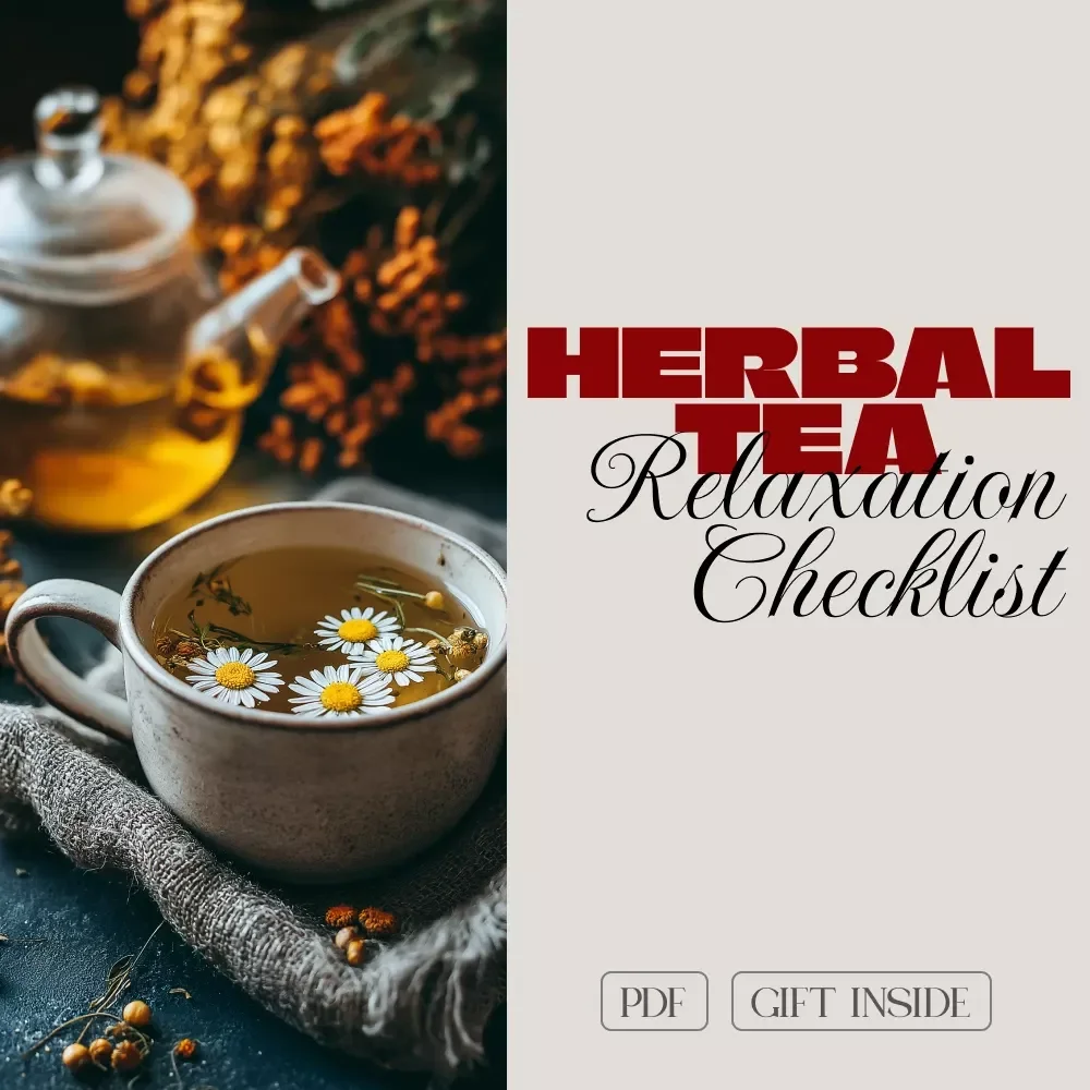 Sip & Soothe: A Relaxation Herbal Tea Checklist | Digital Download Guide for Mindful Tea Rituals, Stress Relief, and Better Sleep