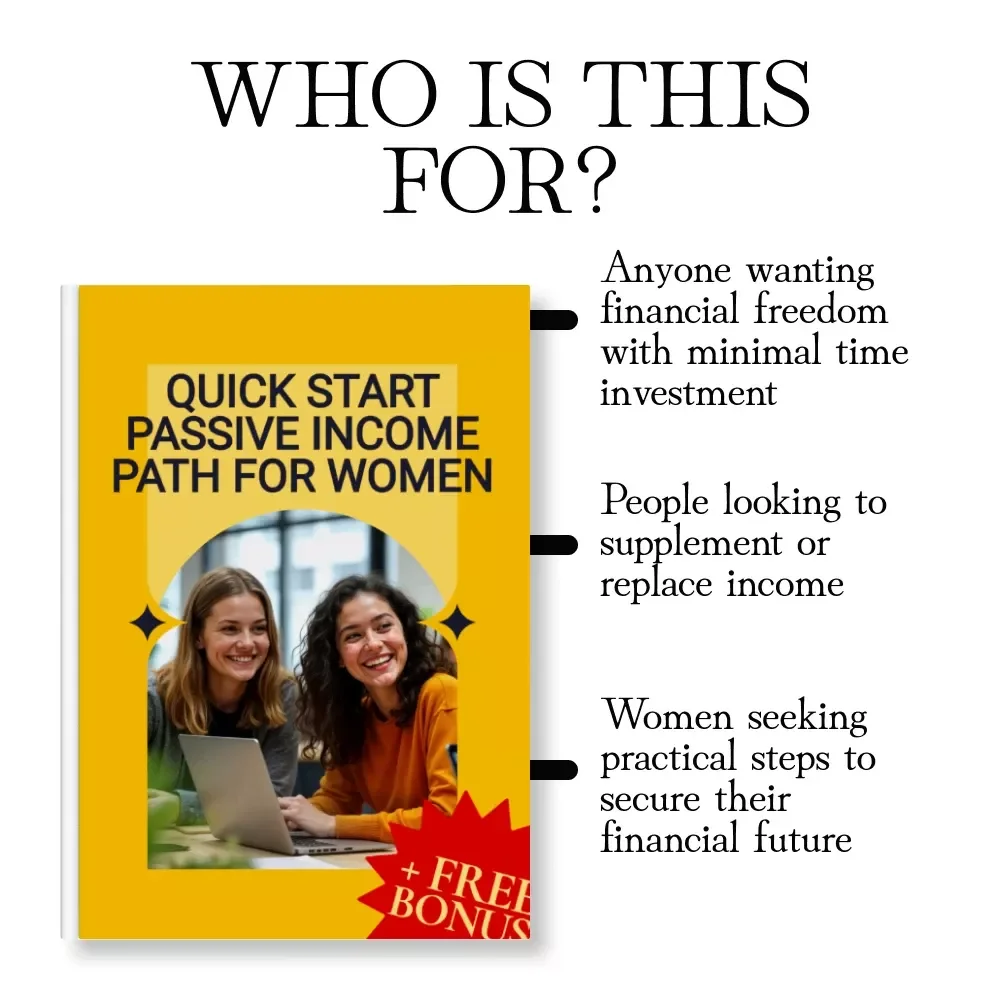 Quick Start Passive Income Path for Women: A Step-by-Step Guide to Building Your First Income Stream