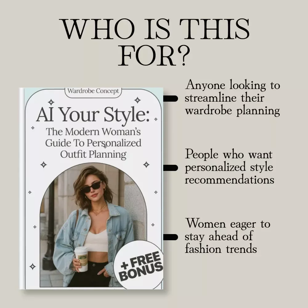 AI Your Style: The Modern Woman’s Guide to Personalized Outfit Planning - Digital Guide for Fashion & AI Enthusiasts