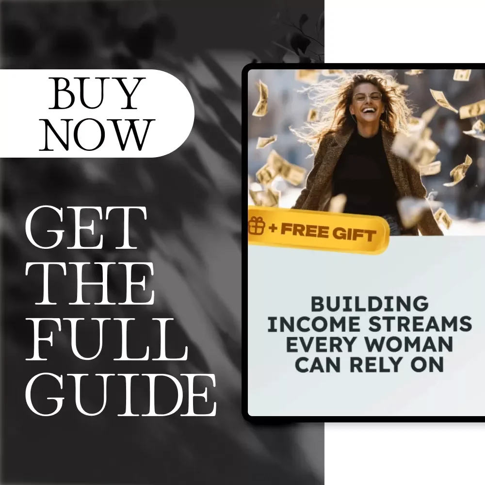 Building Income Streams Every Woman Can Rely On: The Ultimate Guide to Financial Independence, Side Hustles & Smart Money Management