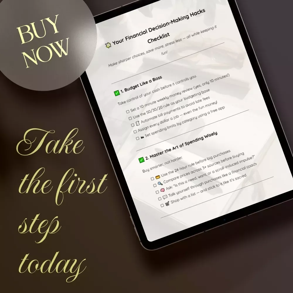 Your Financial Decision-Making Hacks Checklist: Budget, Spend, Save & Invest Smarter